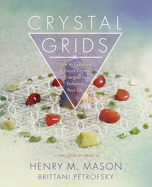 Crystal Grids by Henry M. Mason and Brittani Petrofsky