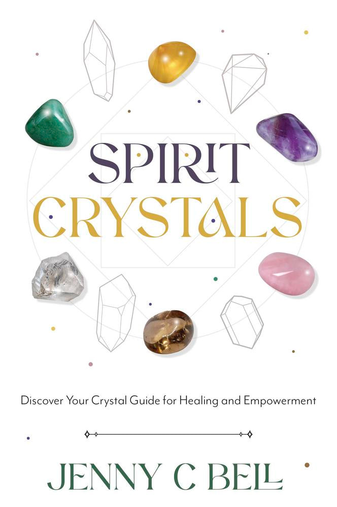Spirit Crystals by Jenny C Bell