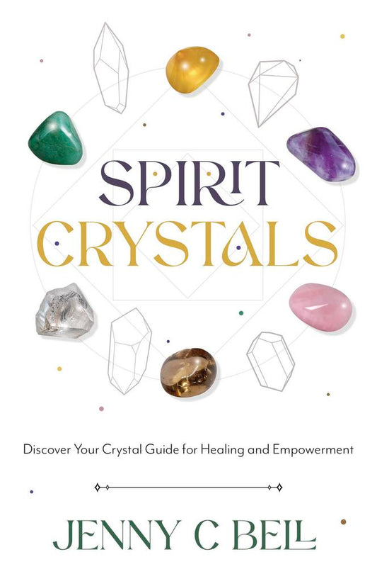 Spirit Crystals by Jenny C Bell