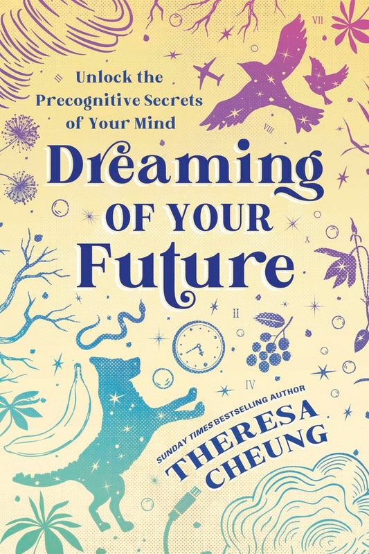 Tomes of the Known | Dreaming of Your Future by Theresa Cheung