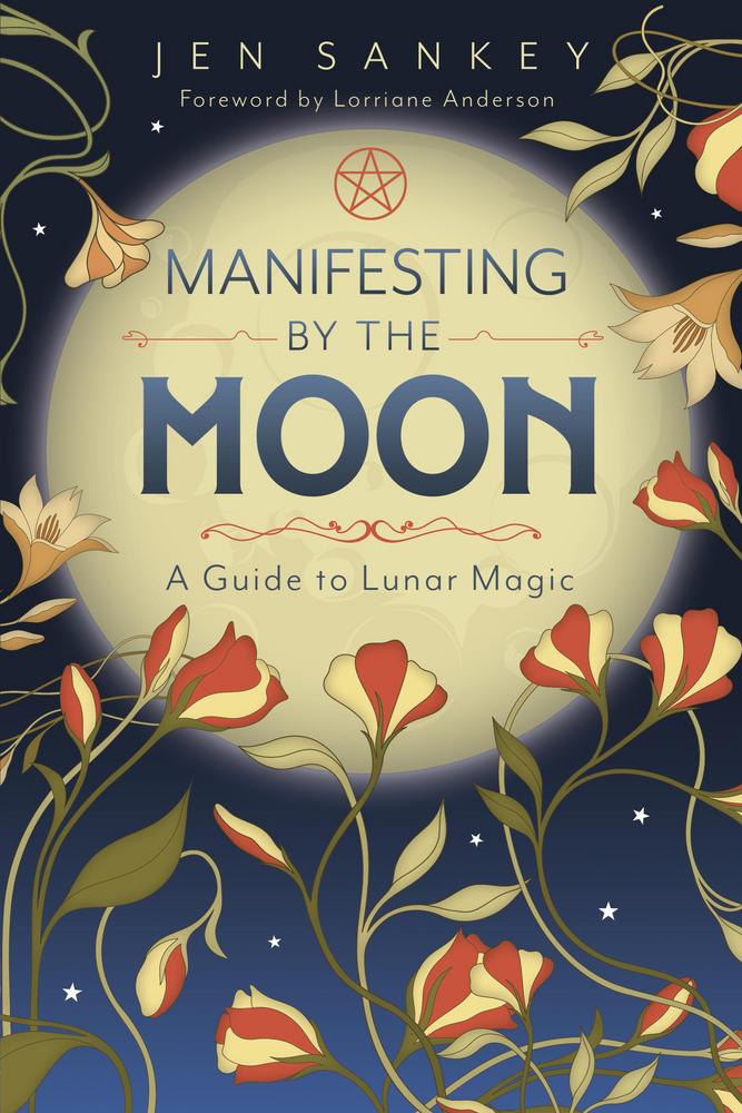 Tomes of the Known | Manifesting by the Moon by Jen Sankey and Lorraine Anderson