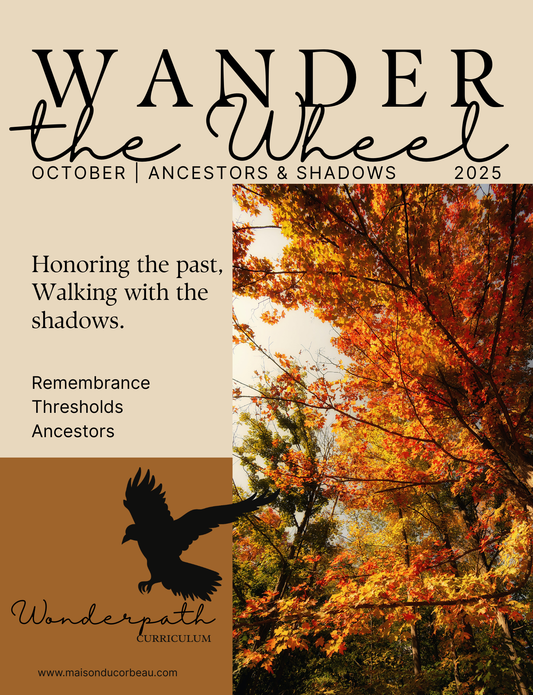 Wander the Wheel | October 2025 | Shadows & Remembrance